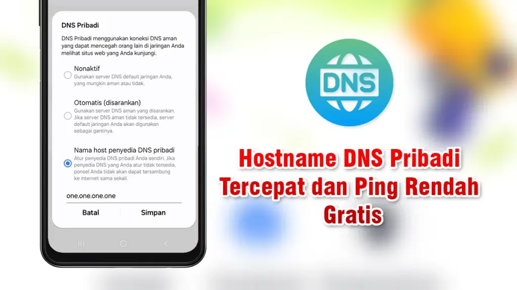 Daftar Hostname DNS Pribadi Tercepat dan Ping Rendah 2025