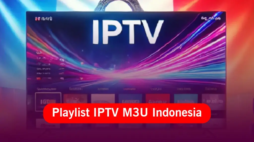 Playlist IPTV M3U Indonesia Gratis Terlengkap 2025